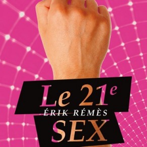 Erik Rms de retour avec <I>Le 21e sexe</I> - Edition 